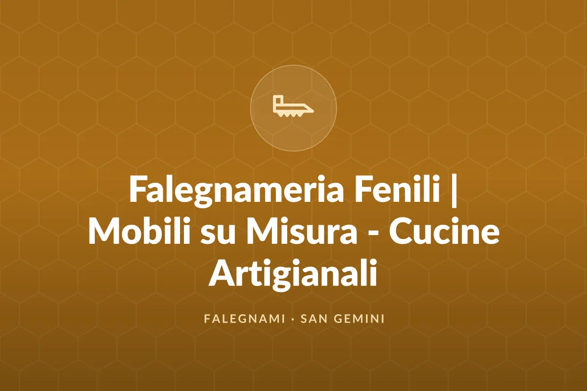Falegnameria Fenili | Mobili su Misura - Cucine Artigianali
