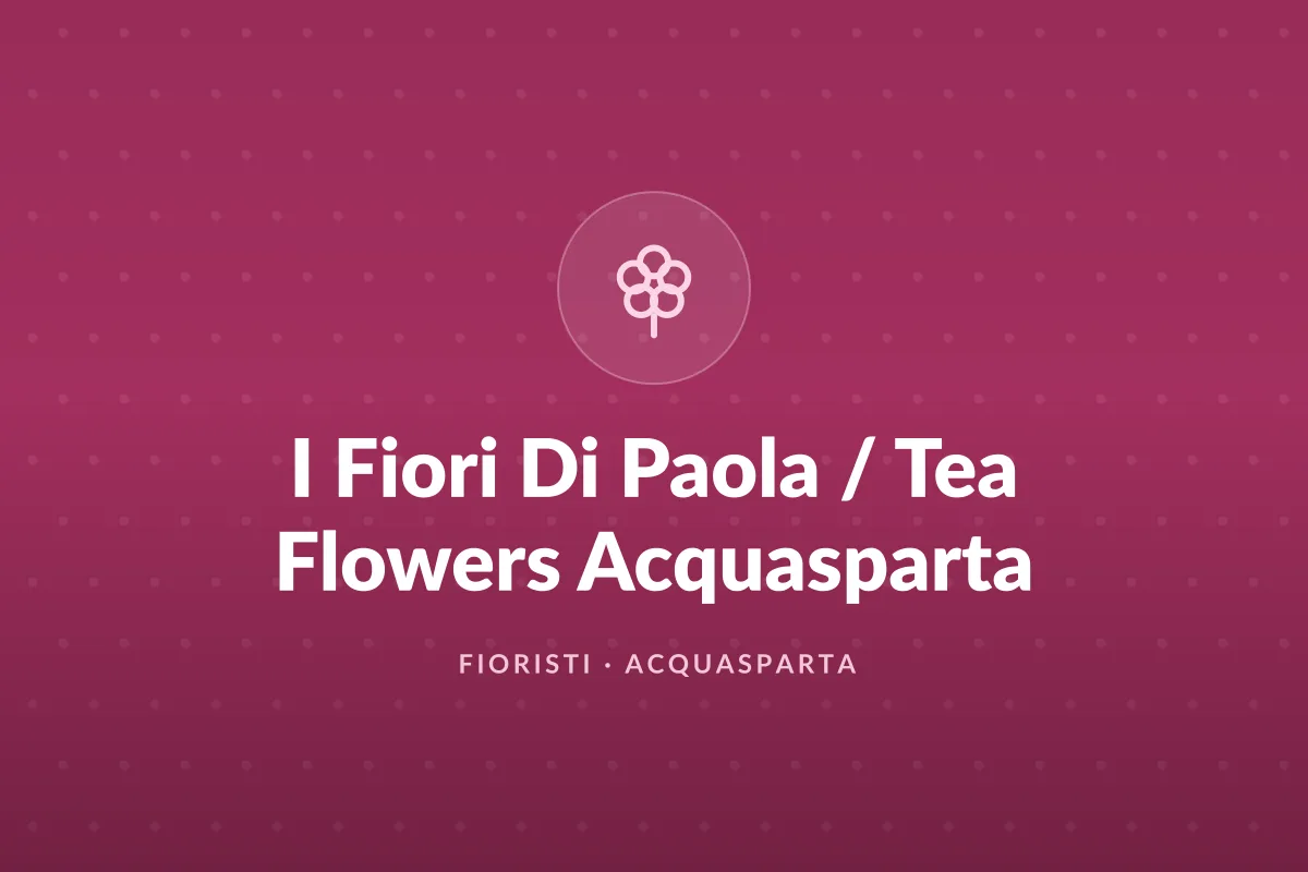 I Fiori Di Paola / Tea Flowers Acquasparta
