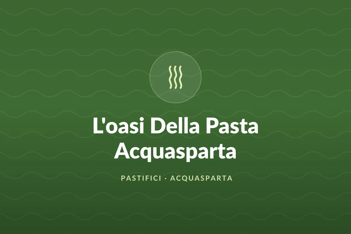 L'oasi Della Pasta Acquasparta