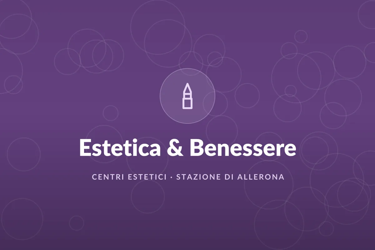 Estetica & Benessere