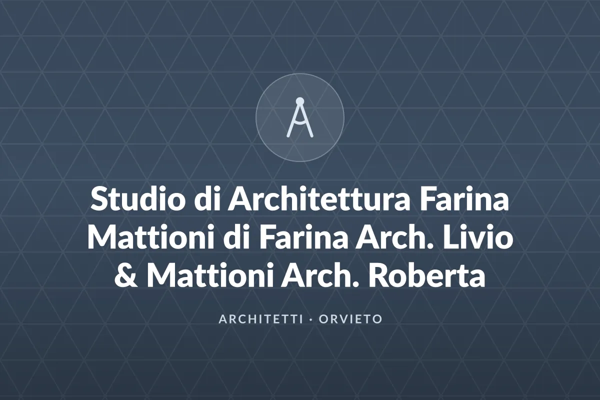 Studio di Architettura Farina Mattioni di Farina Arch. Livio & Mattioni Arch. Roberta