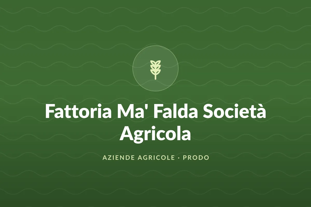 Fattoria Ma' Falda Società Agricola