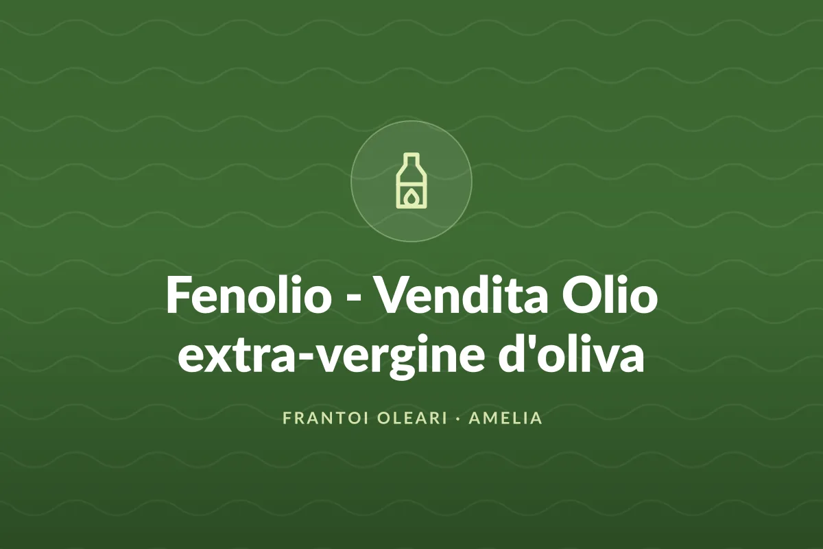 Fenolio - Vendita Olio extra-vergine d'oliva
