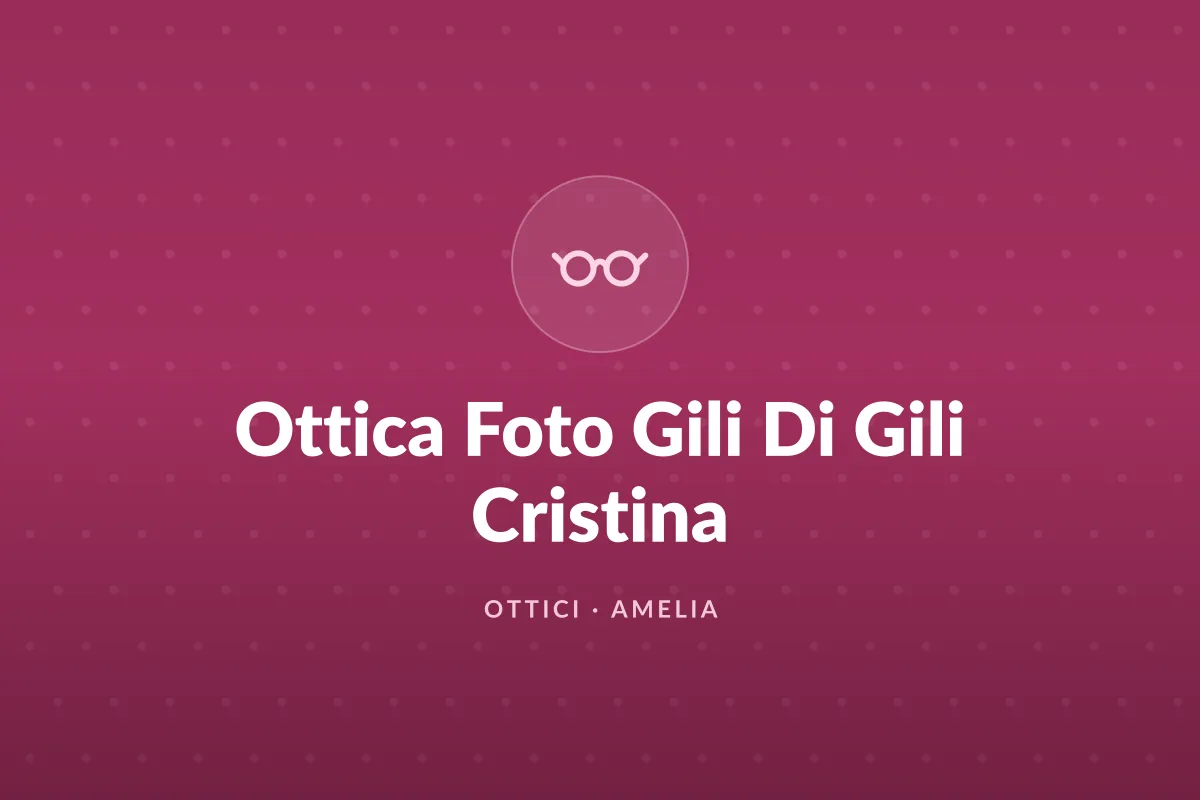 Ottica Foto Gili Di Gili Cristina