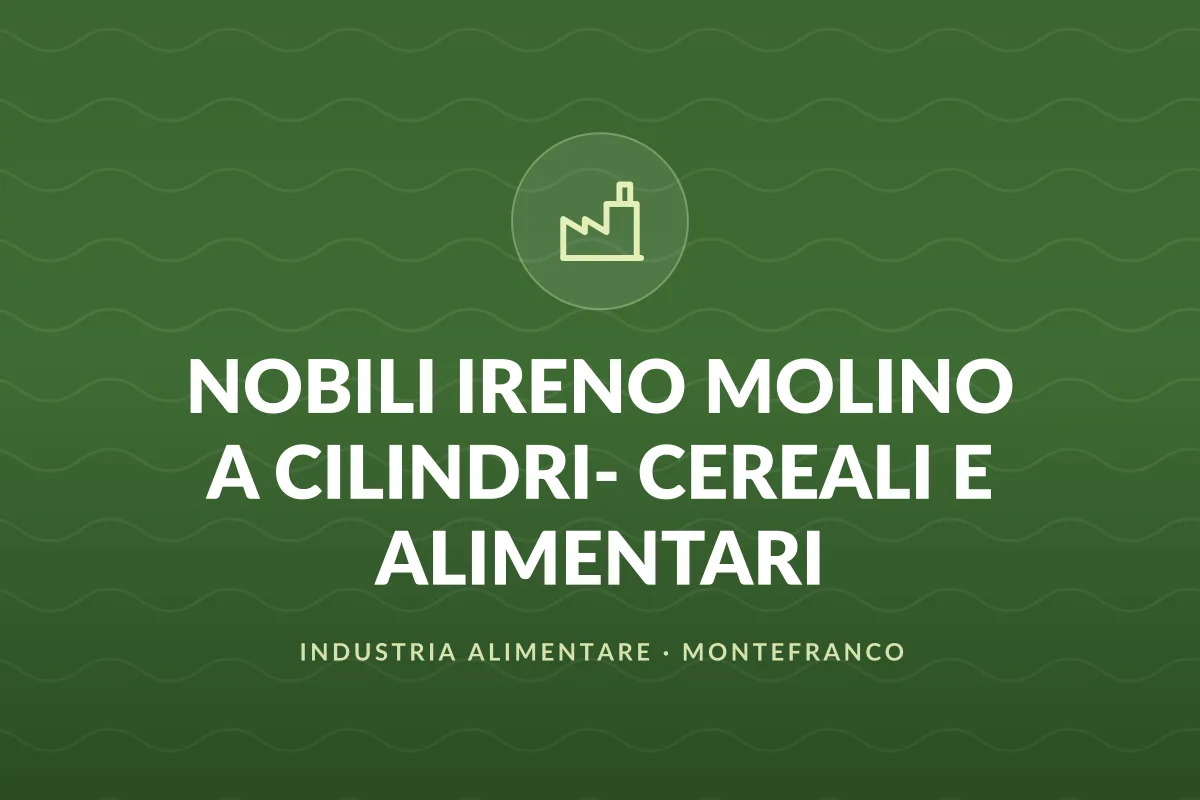NOBILI IRENO MOLINO A CILINDRI- CEREALI E ALIMENTARI