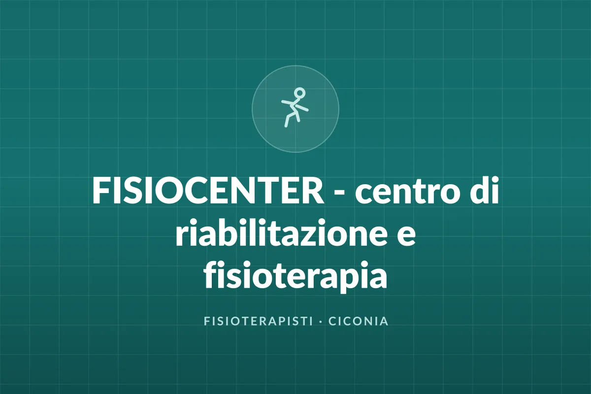 FISIOCENTER - centro di riabilitazione e fisioterapia