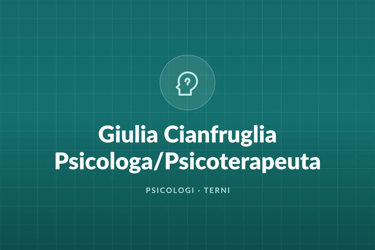 Giulia Cianfruglia Psicologa/Psicoterapeuta
