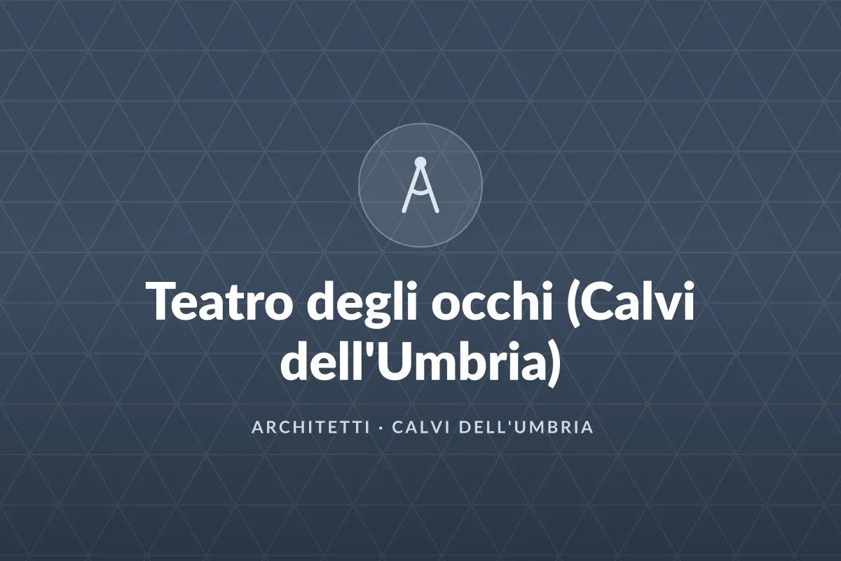 Teatro degli occhi (Calvi dell'Umbria)