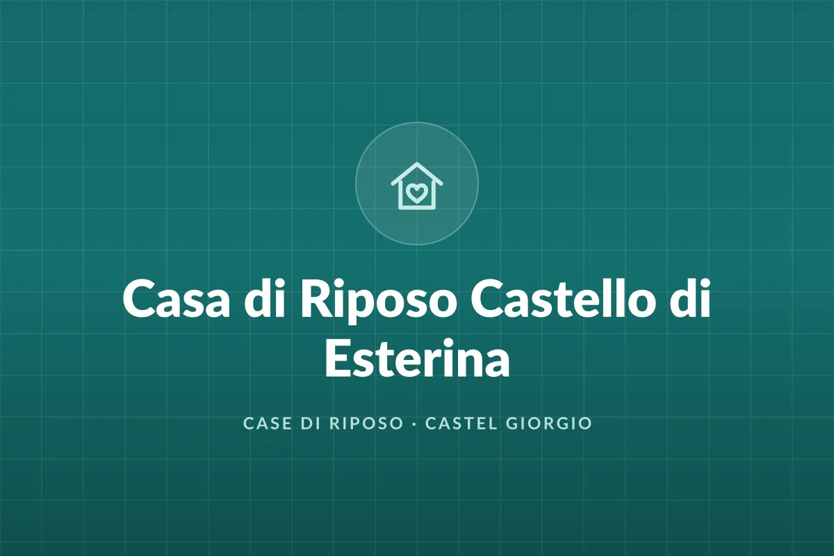 Casa di Riposo Castello di Esterina
