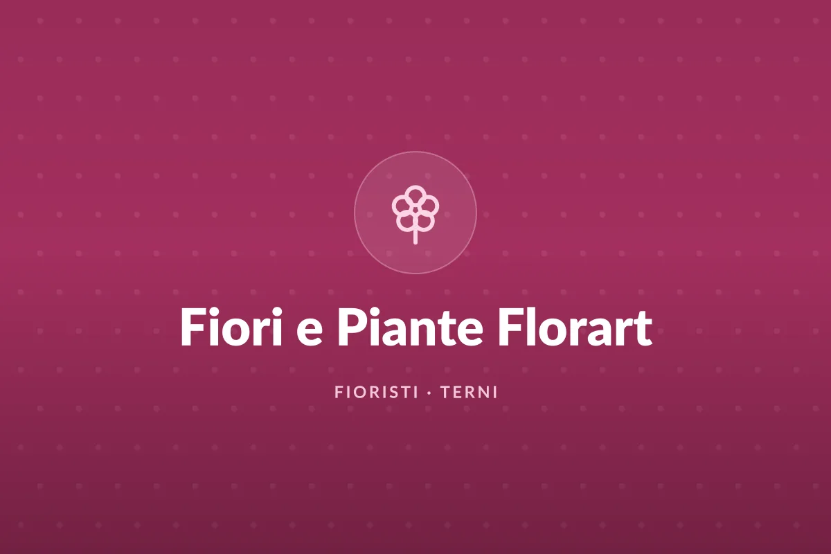 Fiori e Piante Florart