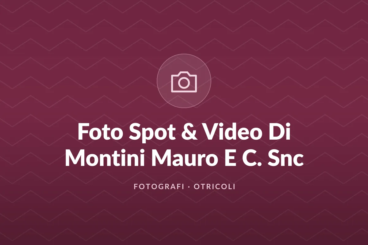 Foto Spot & Video Di Montini Mauro E C. Snc