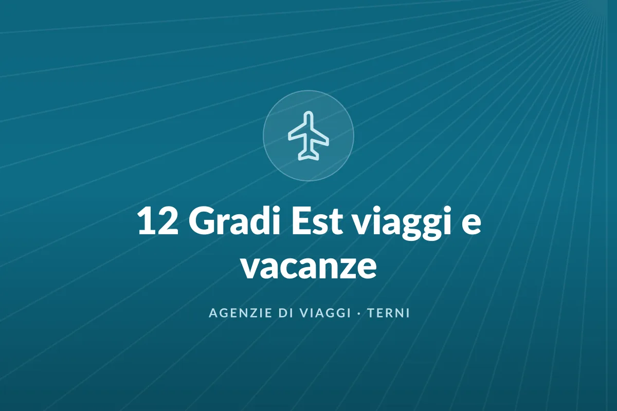 12 Gradi Est viaggi e vacanze
