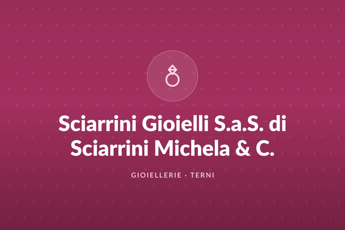 Sciarrini Gioielli S.a.S. di Sciarrini Michela & C.