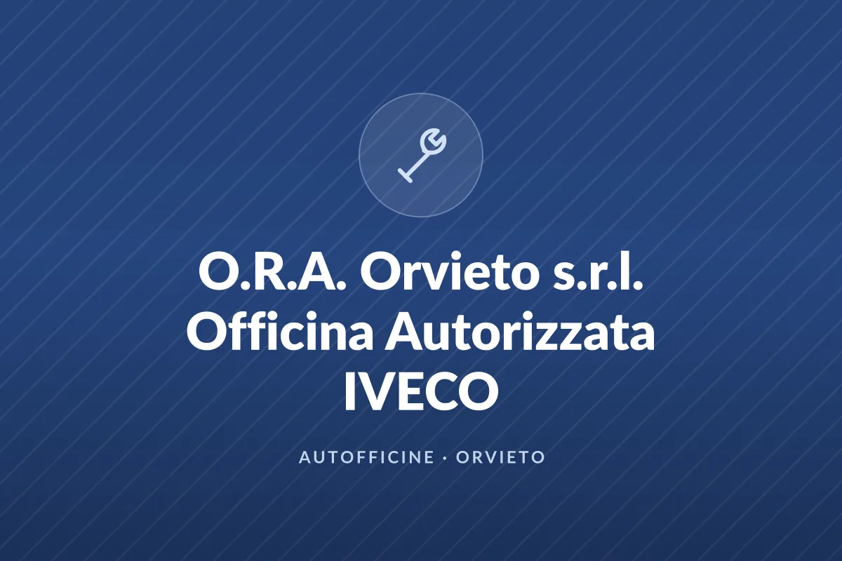 O.R.A. Orvieto s.r.l. Officina Autorizzata IVECO