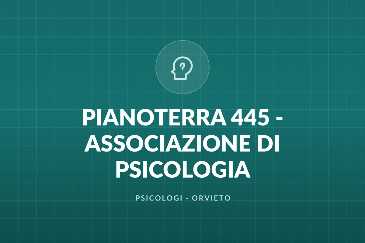 PIANOTERRA 445 - ASSOCIAZIONE DI PSICOLOGIA