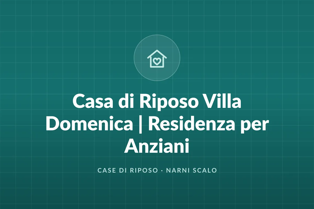 Casa di Riposo Villa Domenica | Residenza per Anziani