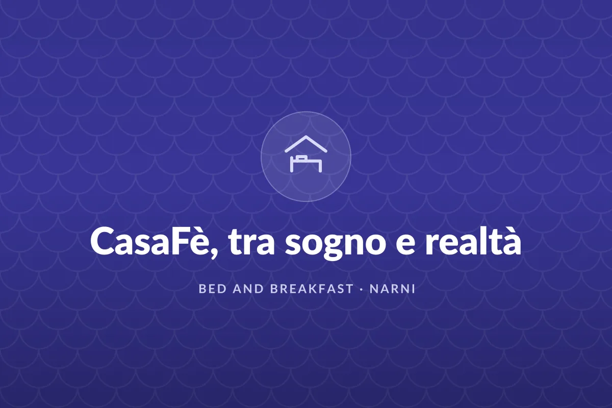 CasaFè, tra sogno e realtà