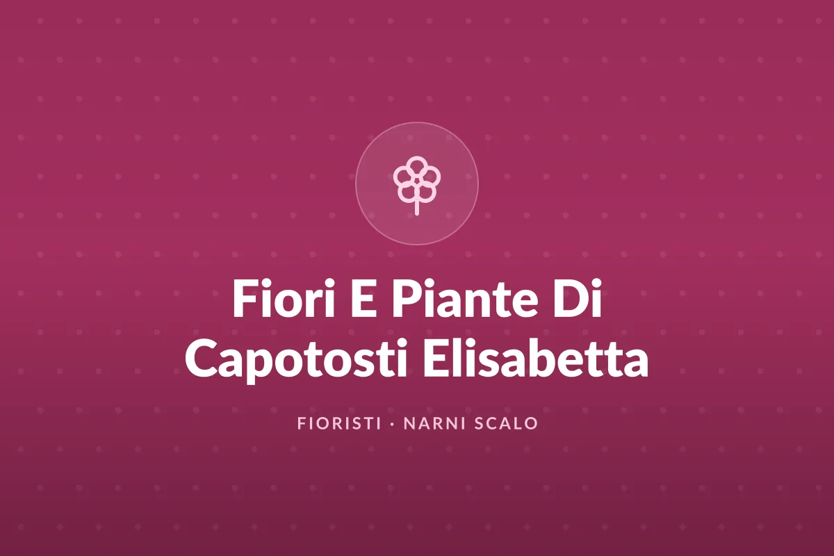 Fiori E Piante Di Capotosti Elisabetta