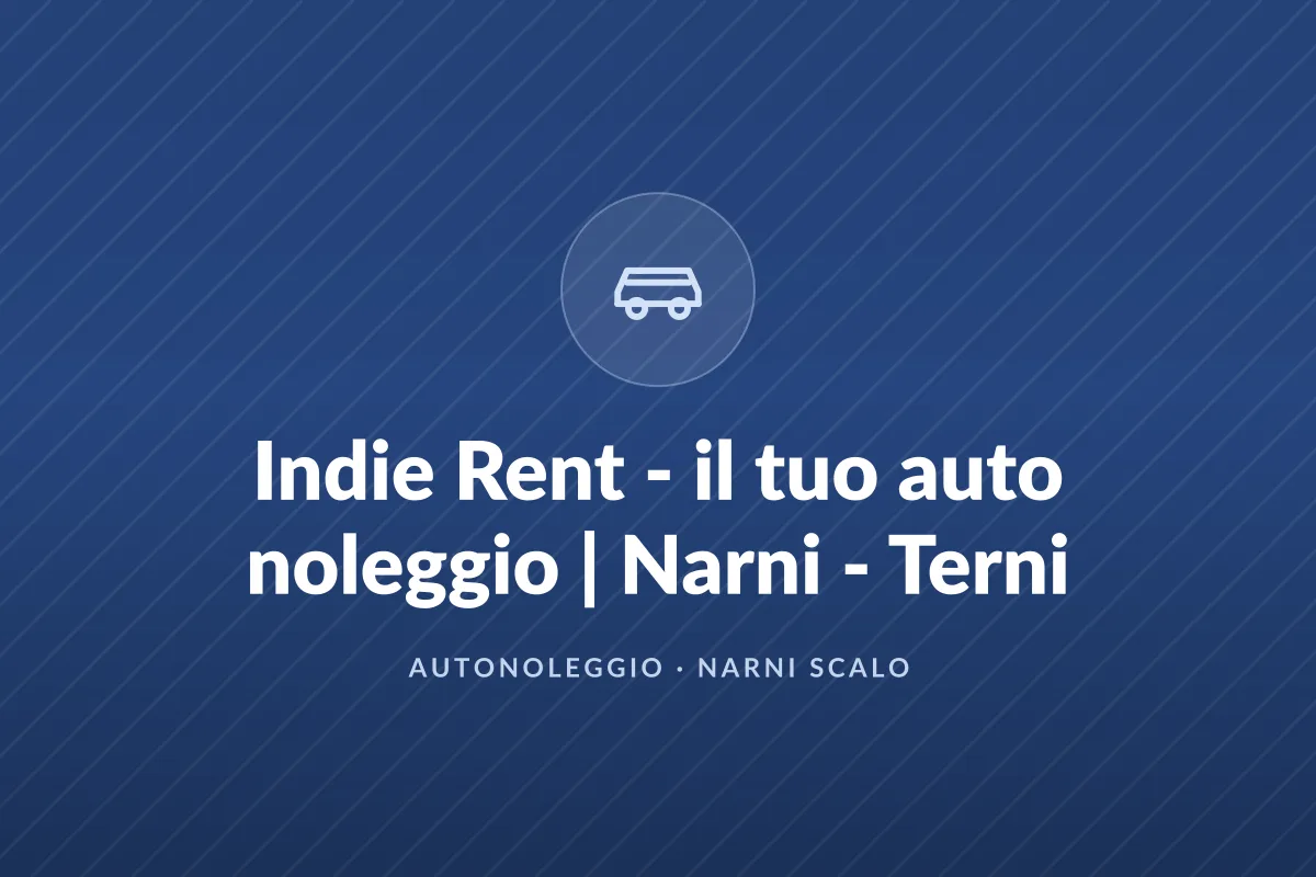 Indie Rent - il tuo auto noleggio | Narni - Terni