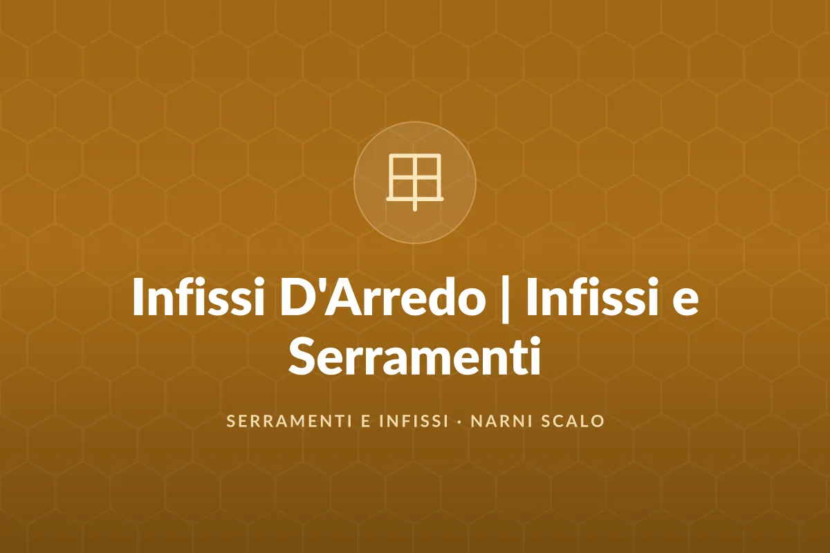 Infissi D'Arredo | Infissi e Serramenti