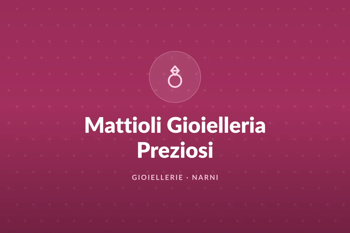 Mattioli Gioielleria Preziosi