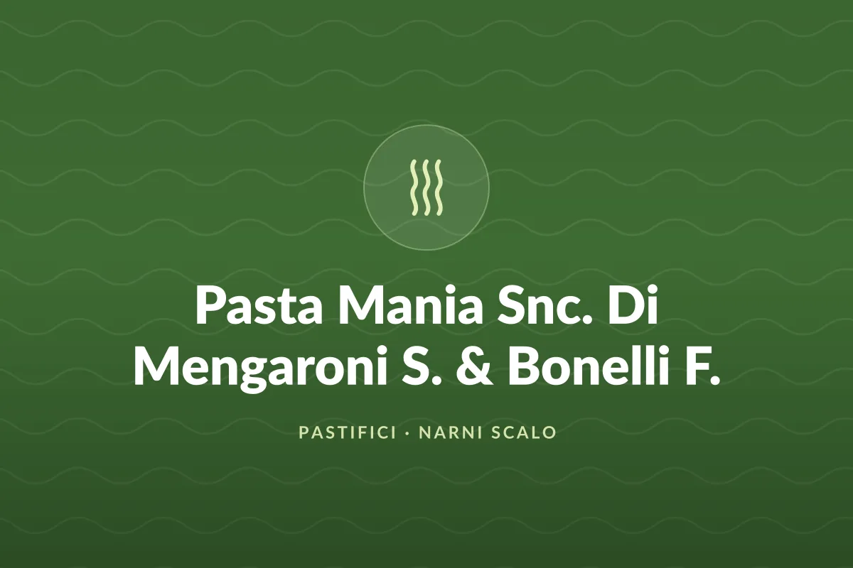 Pasta Mania Snc. Di Mengaroni S. & Bonelli F.