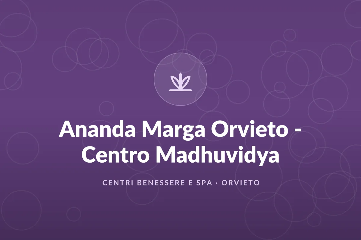 Ananda Marga Orvieto - Centro Madhuvidya