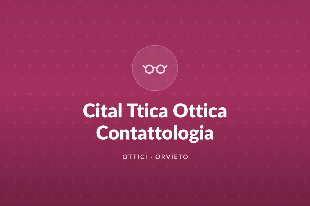Cital Ttica Ottica Contattologia
