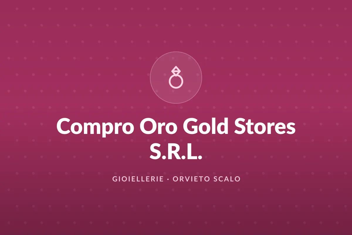 Compro Oro Gold Stores S.R.L.