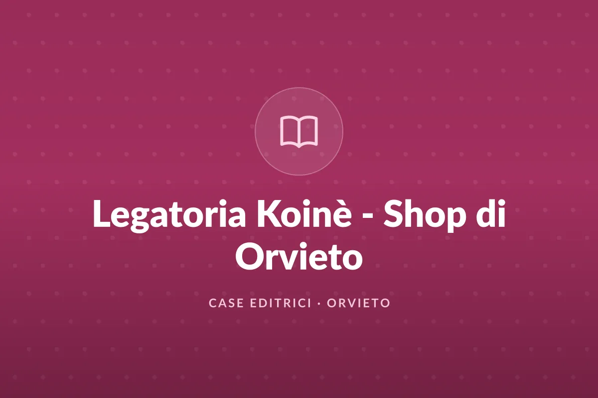 Legatoria Koinè - Shop di Orvieto