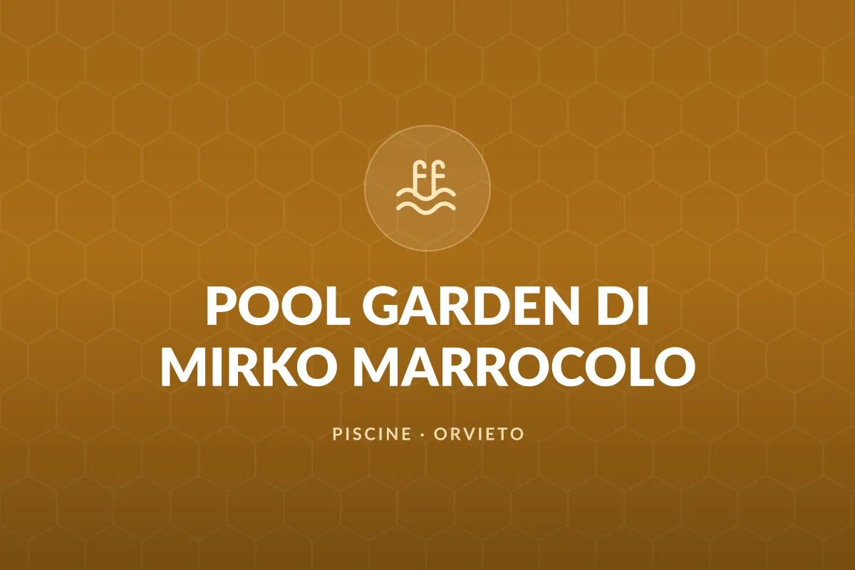 POOL GARDEN DI MIRKO MARROCOLO
