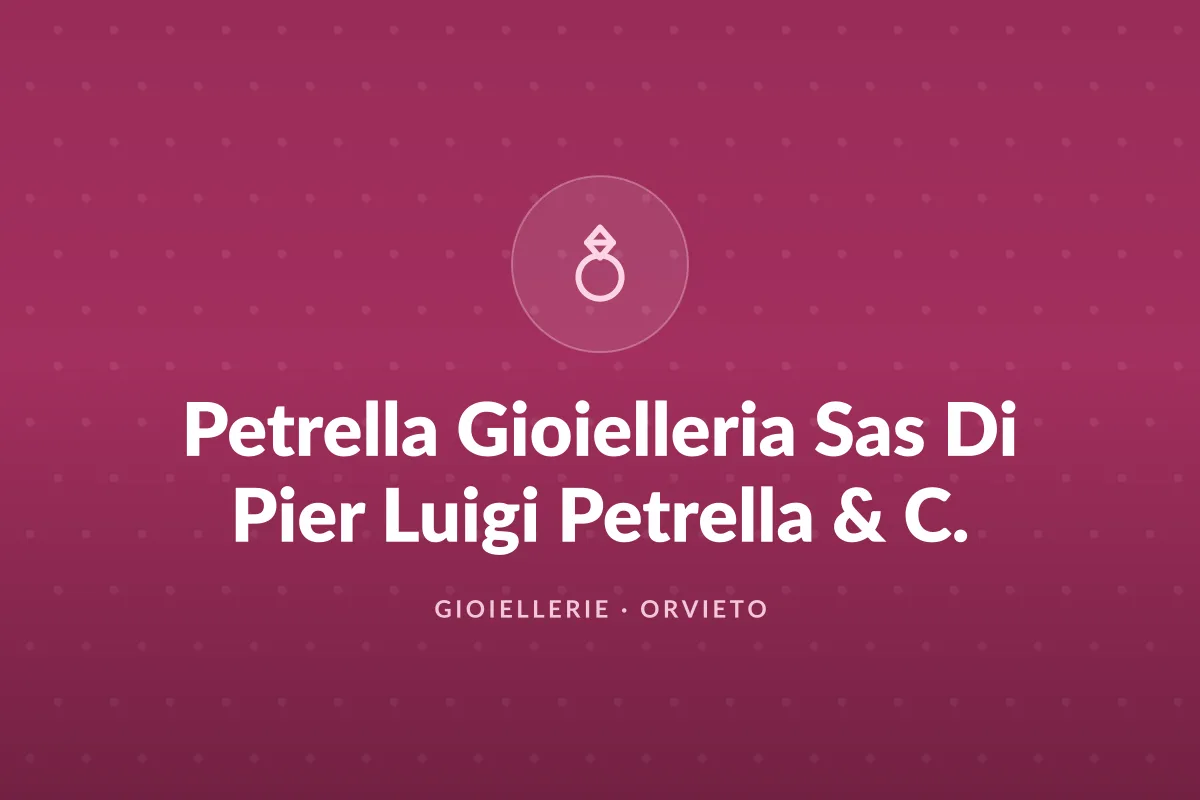 Petrella Gioielleria Sas Di Pier Luigi Petrella & C.