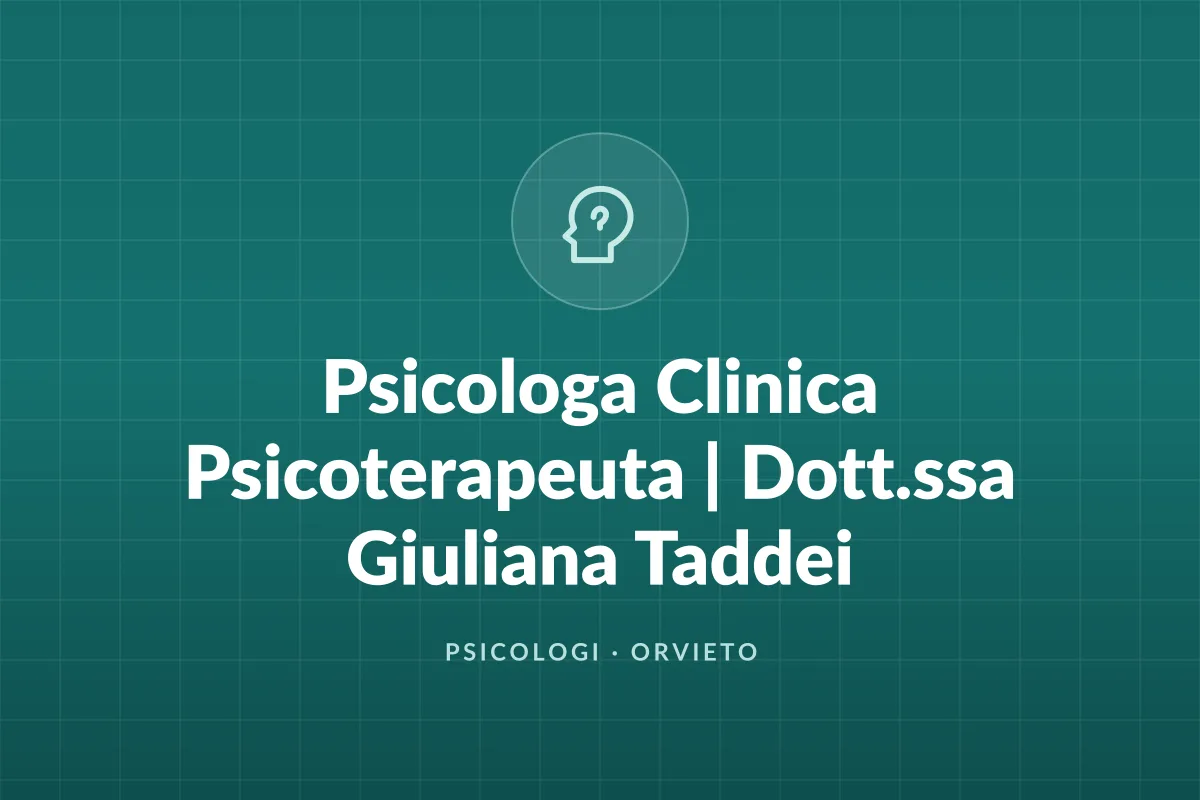 Psicologa Clinica Psicoterapeuta | Dott.ssa Giuliana Taddei