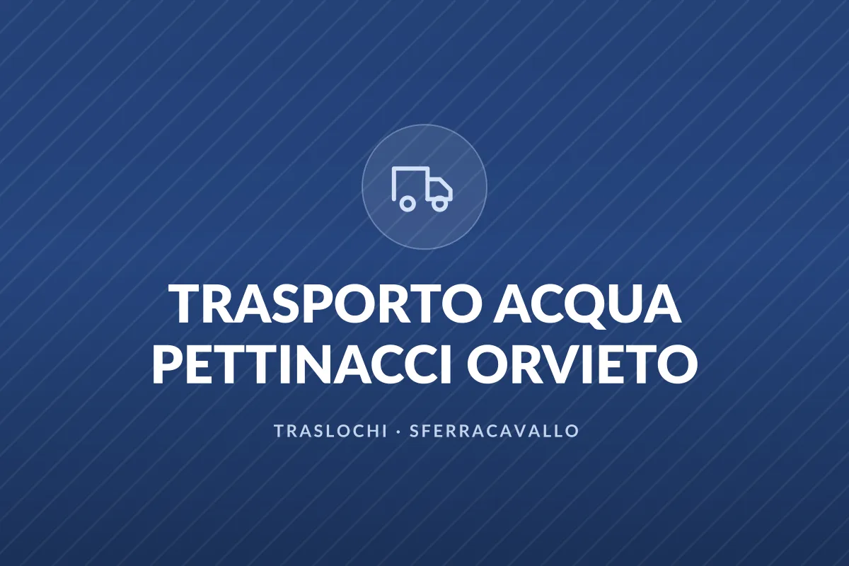TRASPORTO ACQUA PETTINACCI ORVIETO