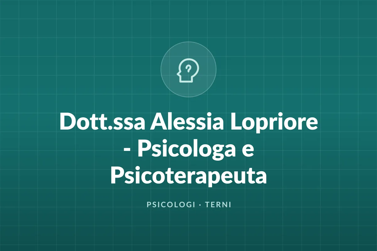 Dott.ssa Alessia Lopriore - Psicologa e Psicoterapeuta