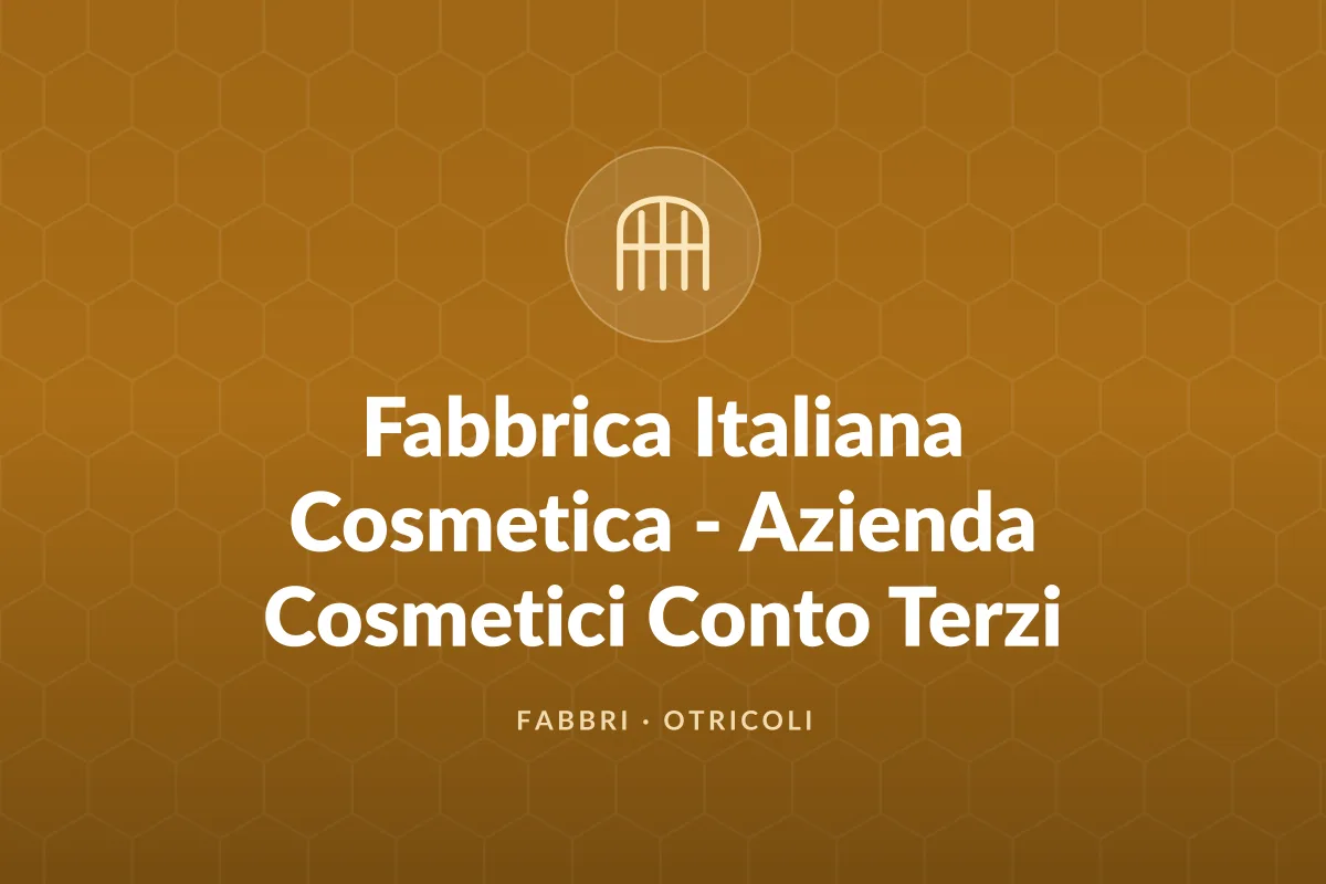 Fabbrica Italiana Cosmetica - Azienda Cosmetici Conto Terzi