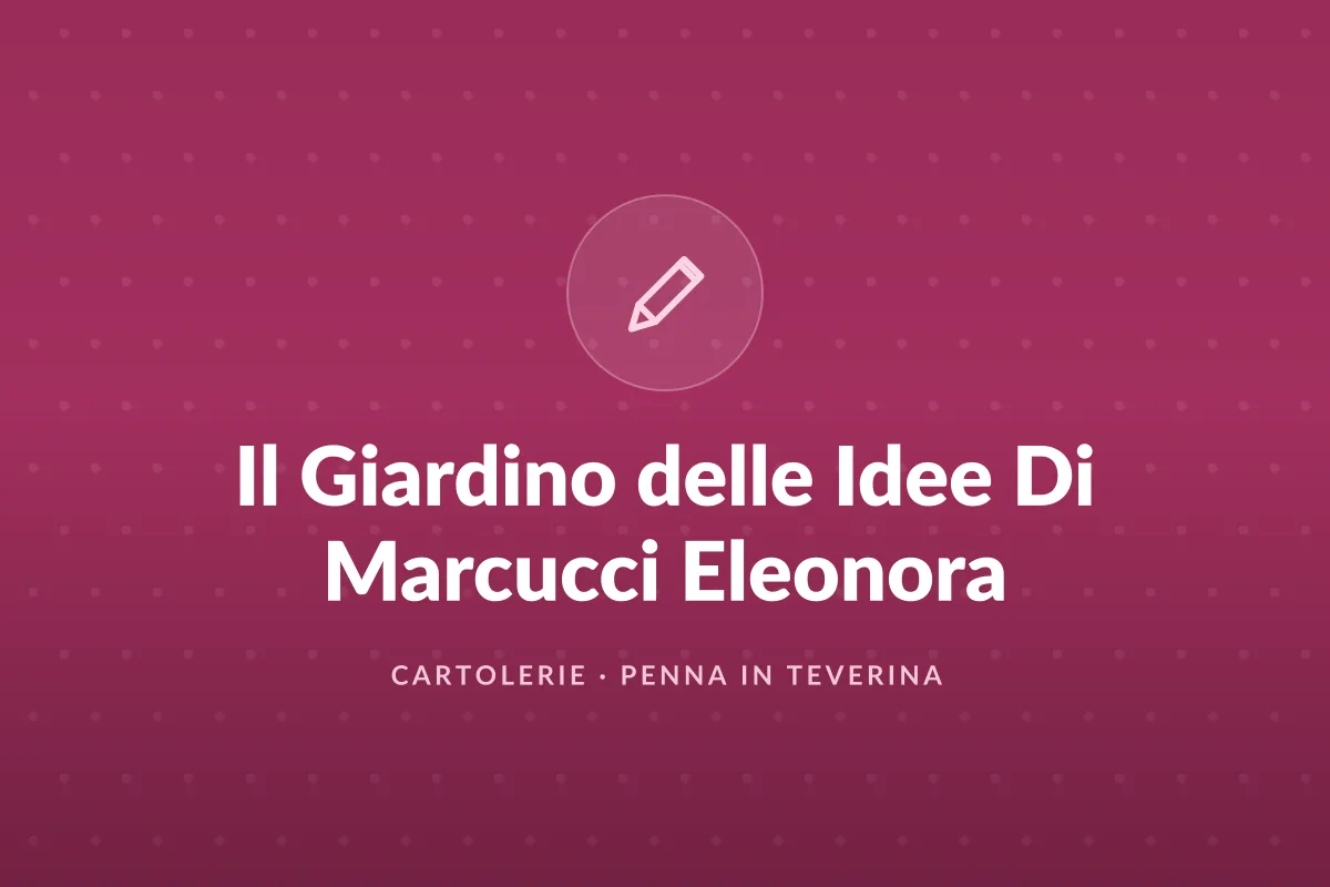 Il Giardino delle Idee Di Marcucci Eleonora
