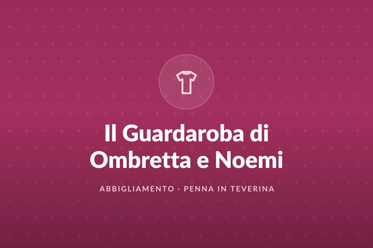 Il Guardaroba di Ombretta e Noemi