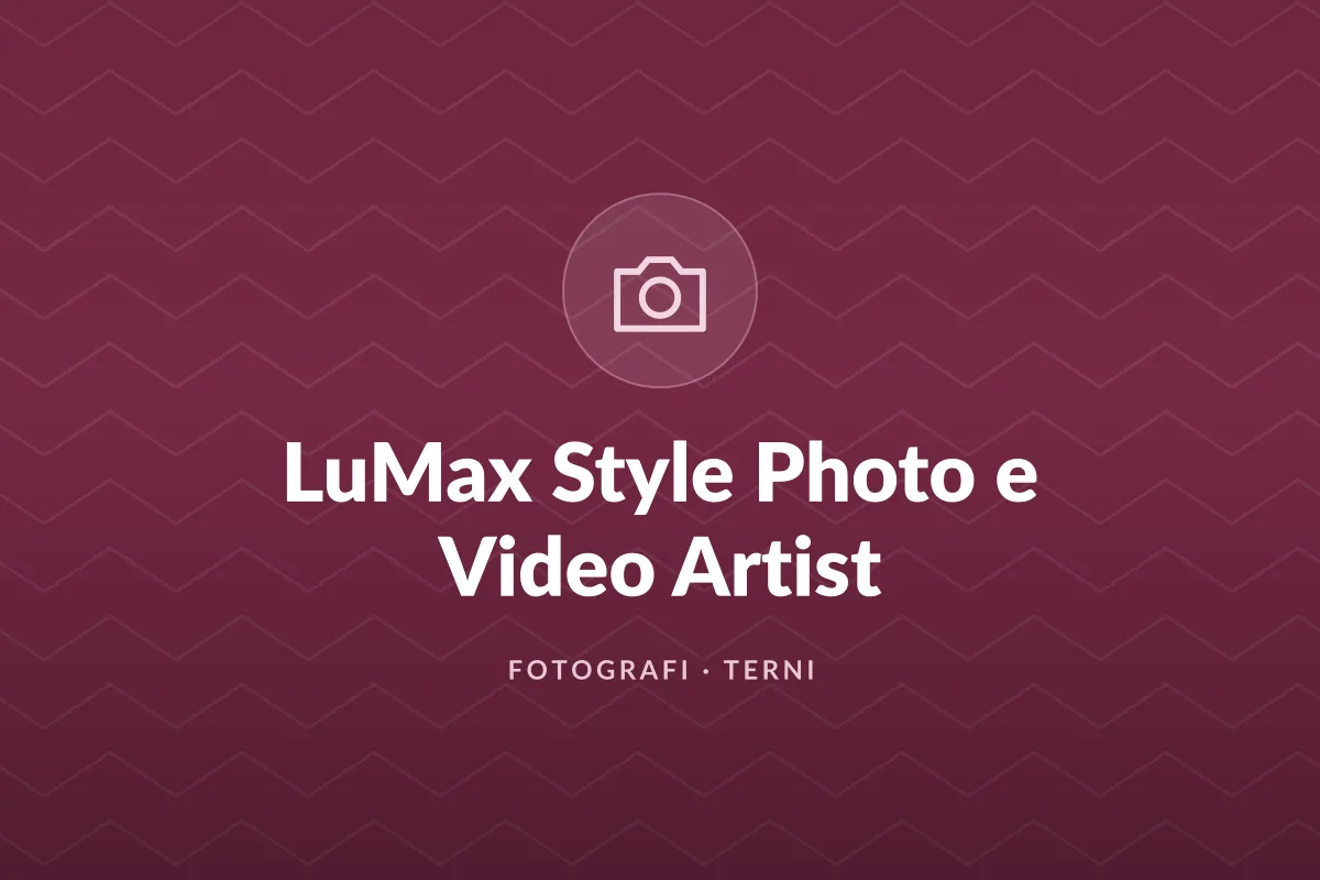 LuMax Style Photo e Video Artist