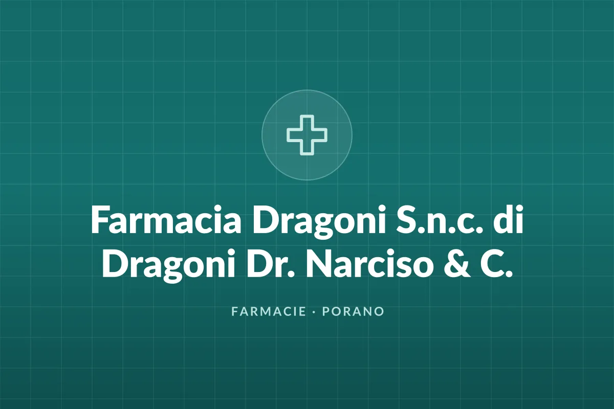 Farmacia Dragoni S.n.c. di Dragoni Dr. Narciso & C.
