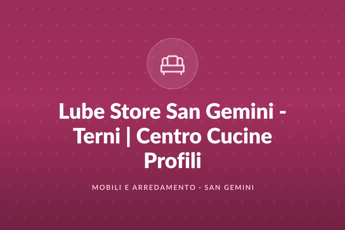 Lube Store San Gemini - Terni | Centro Cucine Profili