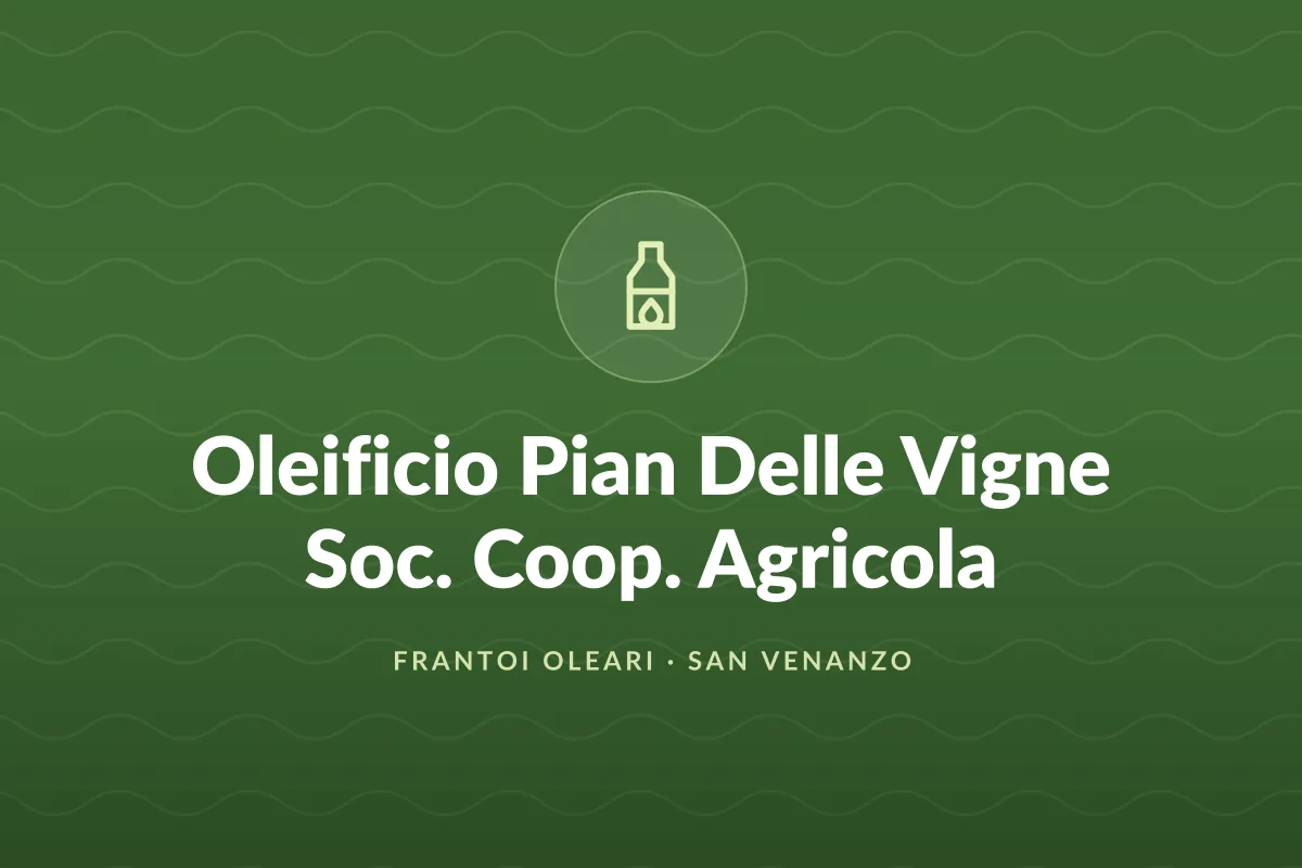 Oleificio Pian Delle Vigne Soc. Coop. Agricola