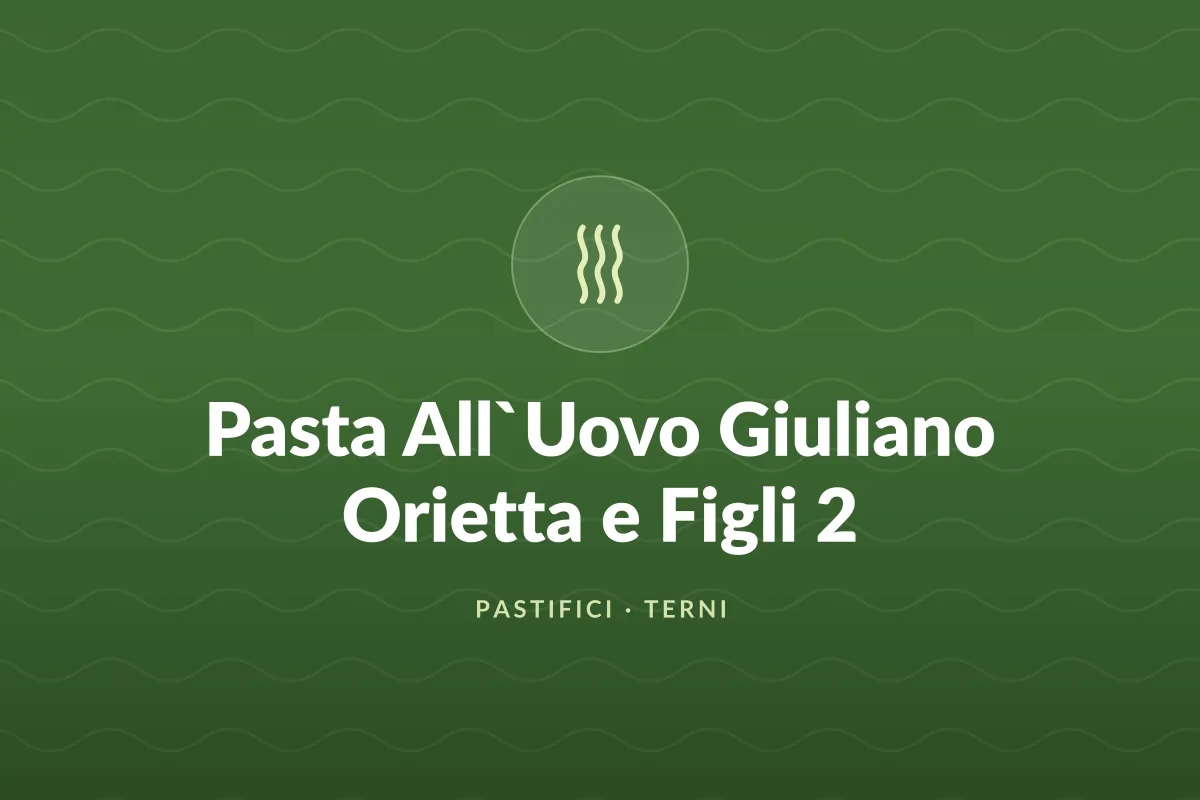 Pasta All`Uovo Giuliano Orietta e Figli 2