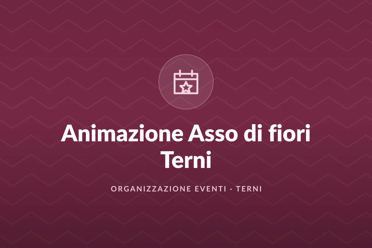 Animazione Asso di fiori Terni