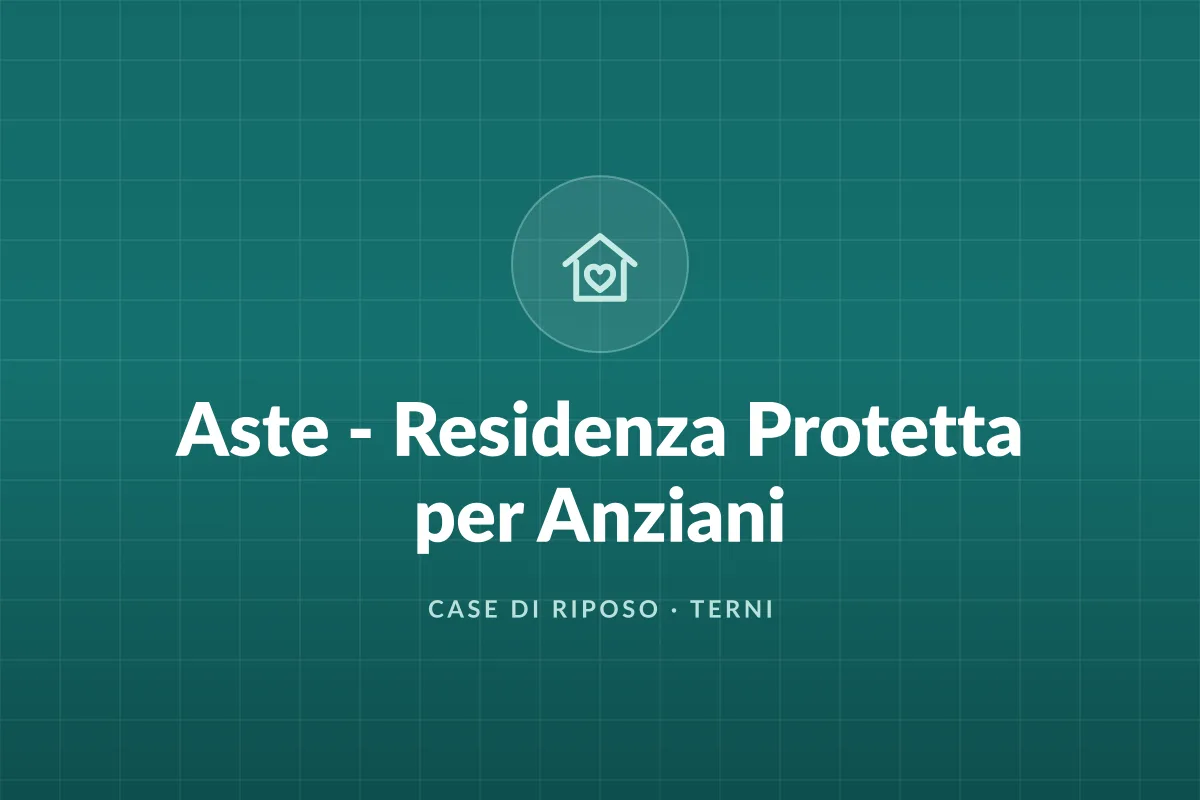 Aste - Residenza Protetta per Anziani