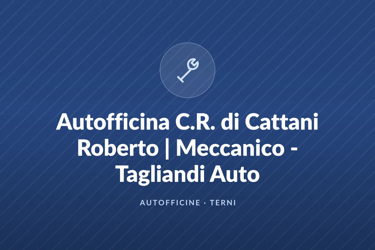 Autofficina C.R. di Cattani Roberto | Meccanico - Tagliandi Auto
