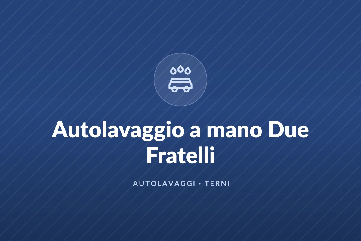 Autolavaggio a mano Due Fratelli