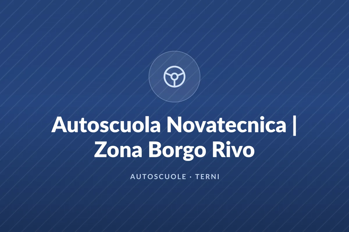 Autoscuola Novatecnica | Zona Borgo Rivo
