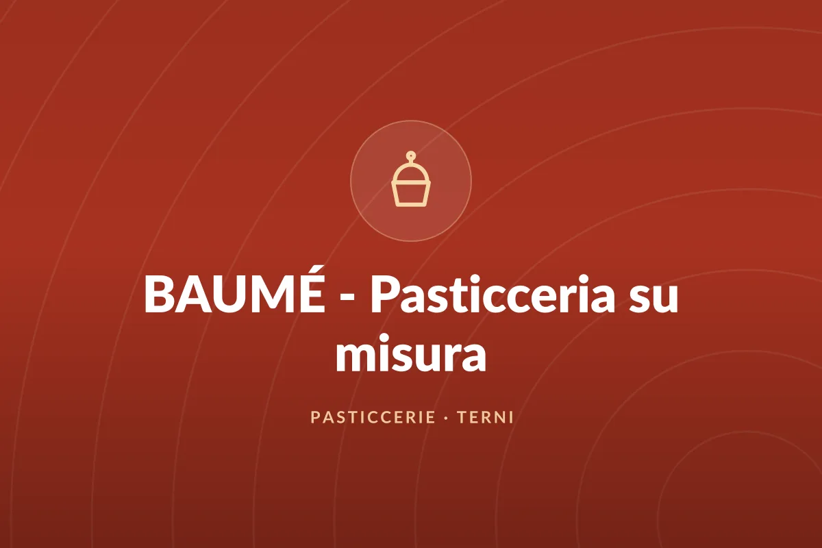 BAUMÉ - Pasticceria su misura
