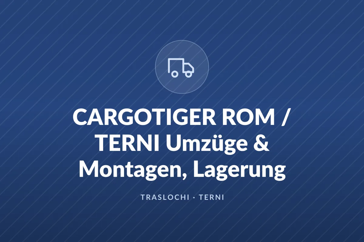 CARGOTIGER ROM / TERNI Umzüge & Montagen, Lagerung